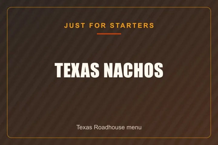 Texas Roadhouse Texas Nachos with price